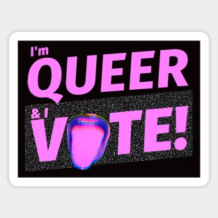 I'm Queer and I VOTE Magnet